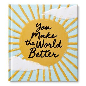 You Make the World Better Book